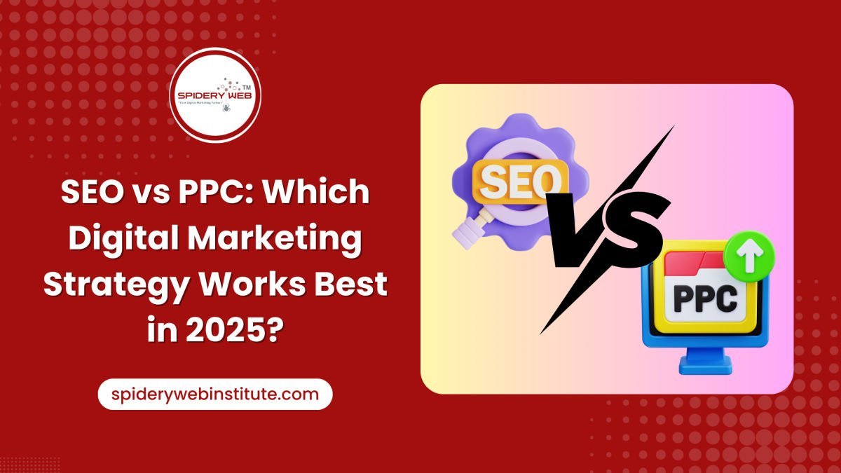 SEO vs PPC in 2025 How a Digital Marketing Agency in Mumbai Chooses the Right Strategy