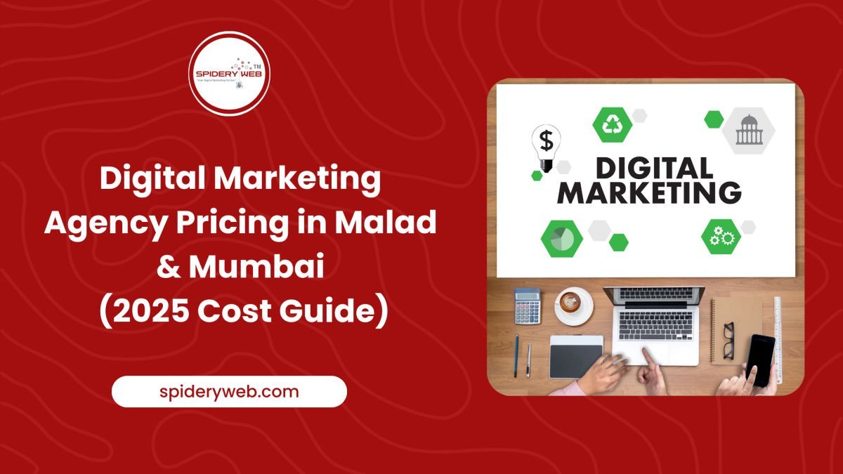 Digital Marketing Agency Pricing in Malad & Mumbai (2025 Cost Guide)