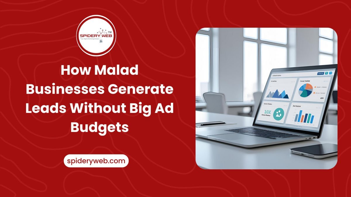 How Malad Businesses Generate Leads Without Big Ad Budgets