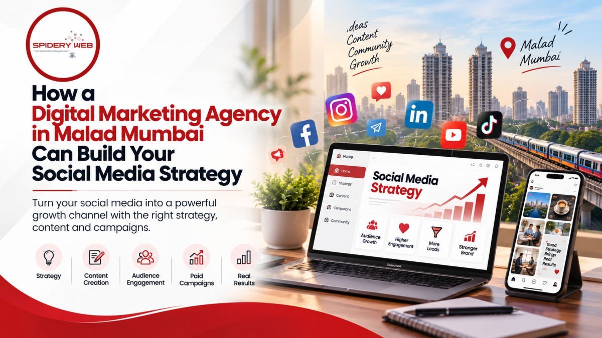 How a Digital Marketing Agency in Malad Mumbai Can Build Your Social Media Strategy