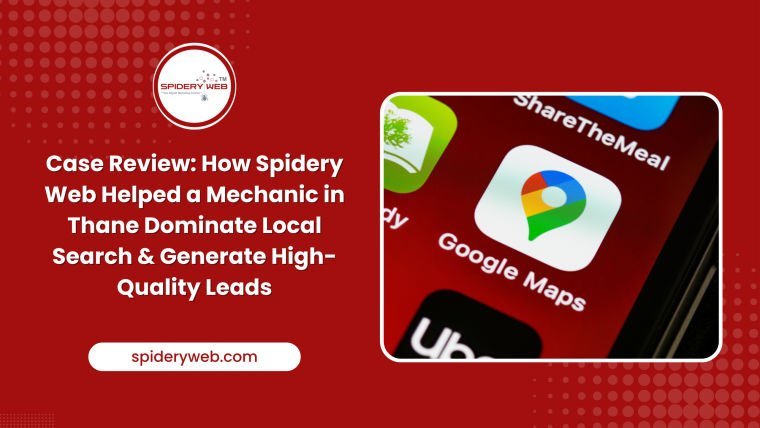 Case Review: How Spidery Web Helped a Mechanic in Thane Dominate Local Search & Generate High-Quality Leads