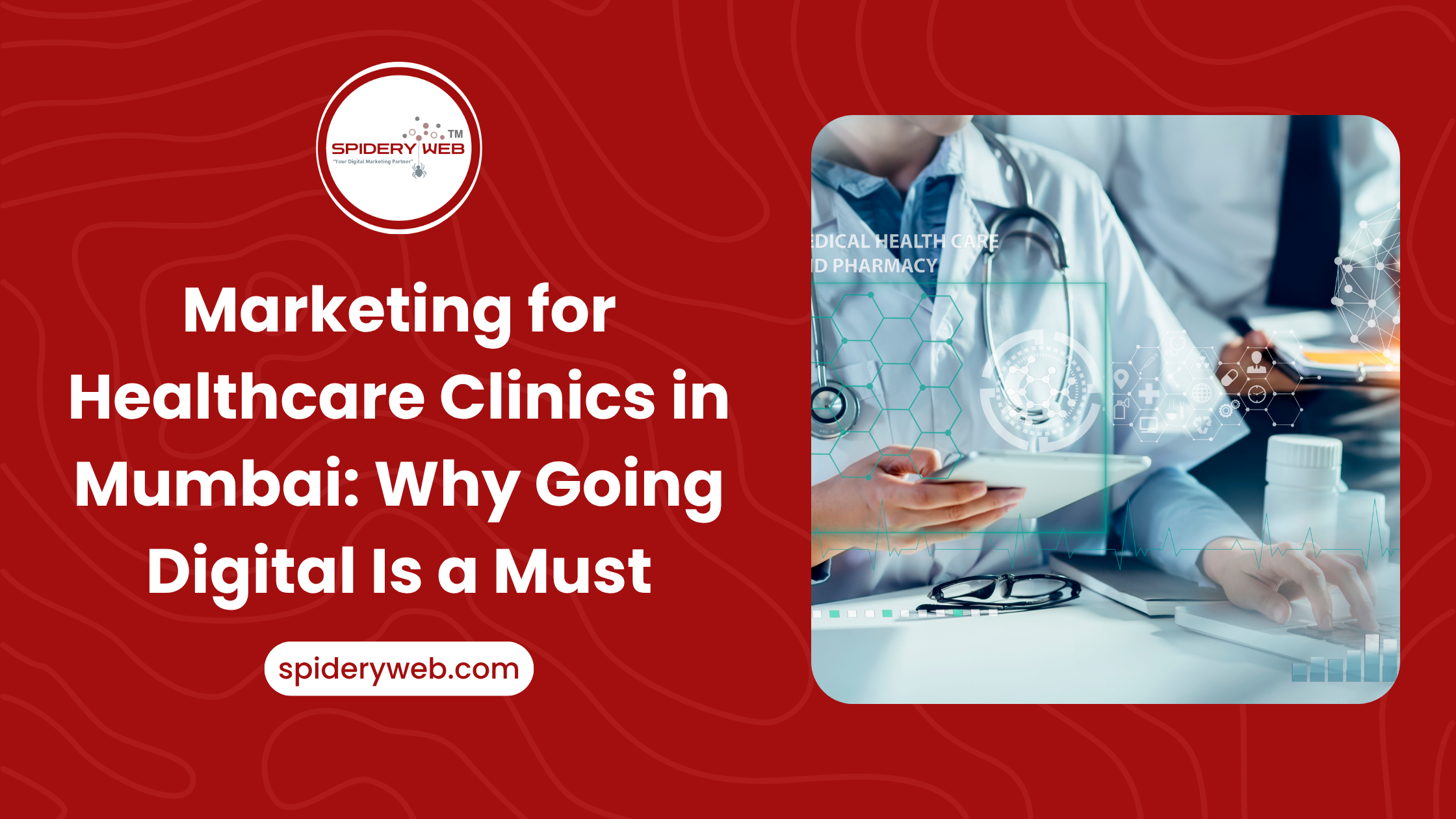 Marketing for Healthcare Clinics in Mumbai: Why Going Digital Is a Must