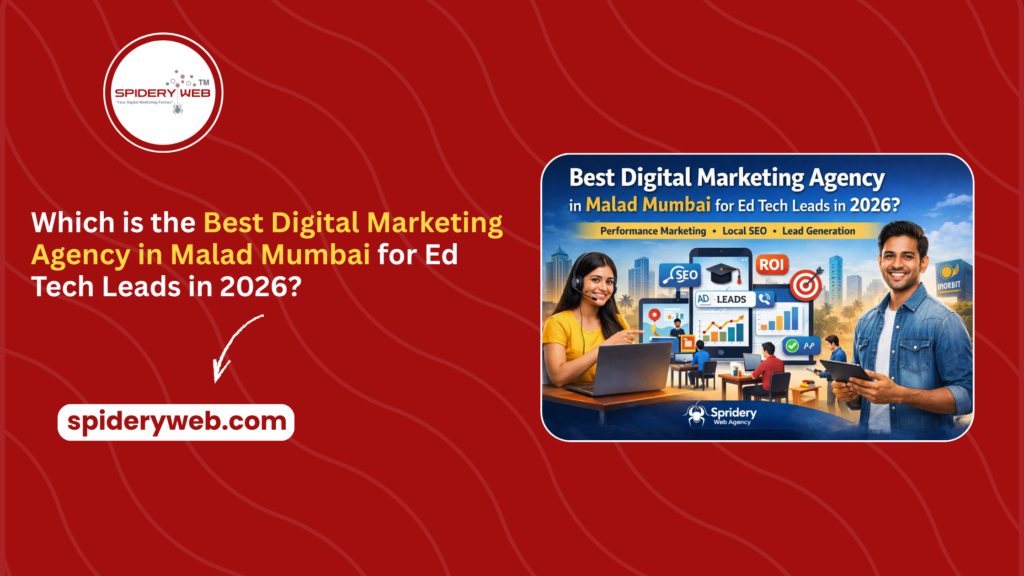 Which is the Best Digital Marketing Agency in Malad Mumbai for Ed Tech Leads in 2026?